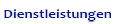 Dienstleistungen
